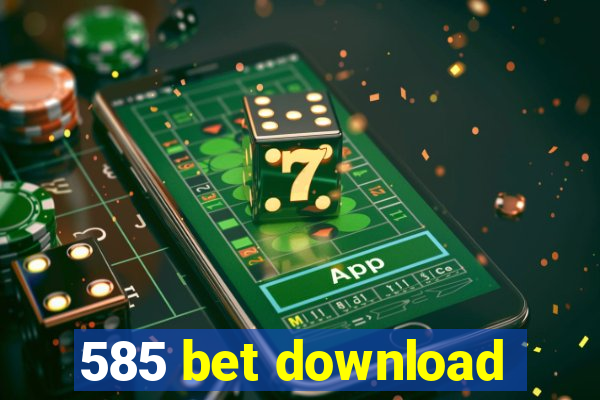 585 bet download